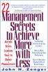 22 Management Secrets to Achieve More With Less