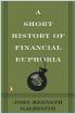A Short History of Financial Euphoria 