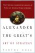 Alexander The Great’s Art of Strategy