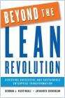 Beyond the Lean Revolution