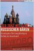 Der Tanz mit dem russischen Bären