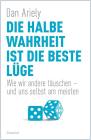 Die halbe Wahrheit ist die beste Lüge