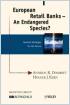 European Retail Banks - An Endangered Species?