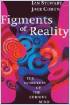 Figments of Reality