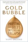 Gold Bubble