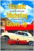 Hispanic Marketing Grows Up