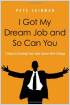 I Got My Dream Job and So Can You