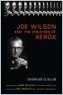 Joe Wilson and the Creation of Xerox