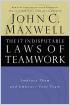 The 17 Indisputable Laws of Teamwork