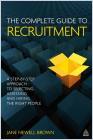 The Complete Guide to Recruitment