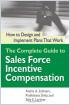 The Complete Guide to Sales Force Incentive Compensation