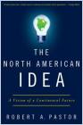 The North American Idea