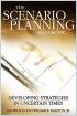 The Scenario Planning Handbook