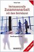 Vertrauensvolle Zusammenarbeit mit dem Betriebsrat