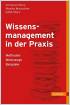 Wissensmanagement in der Praxis