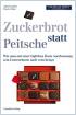 Zuckerbrot statt Peitsche