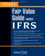 Wiley Guide to Fair Value Under IFRS