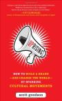 Uprising: How to Build a Brand--and Change the World--By Sparking Cultural Movements 