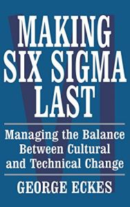 Making Six Sigma Last