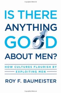Is There Anything Good About Men?