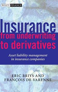 Insurance From Underwriting to Derivatives