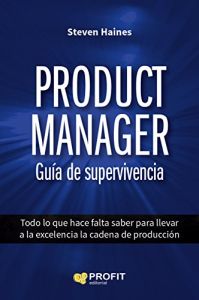 Product Manager: Guía de supervivencia