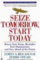 Seize Tomorrow, Start Today