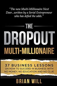 The Dropout Multi-Millionaire