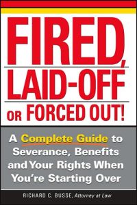 Fired, Laid-Off or Forced Out