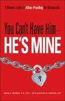 You Can't Have Him - He's Mine