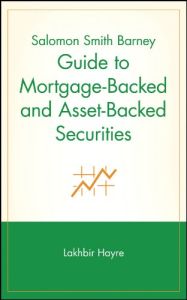 Salomon Smith Barney Guide To Mortgage-Backed and Asset-Backed Securities