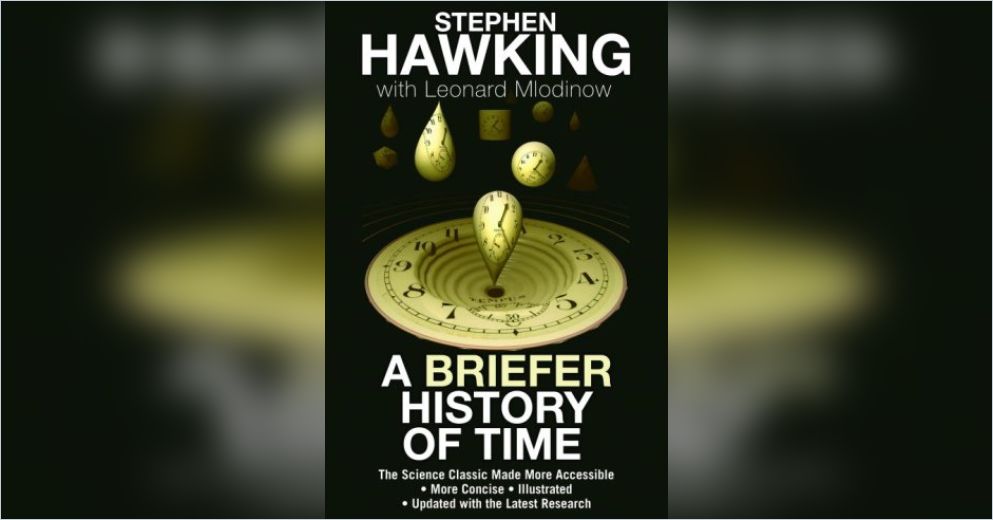A Briefer History of Time Summary Stephen Hawking and Leonard Mlodinow