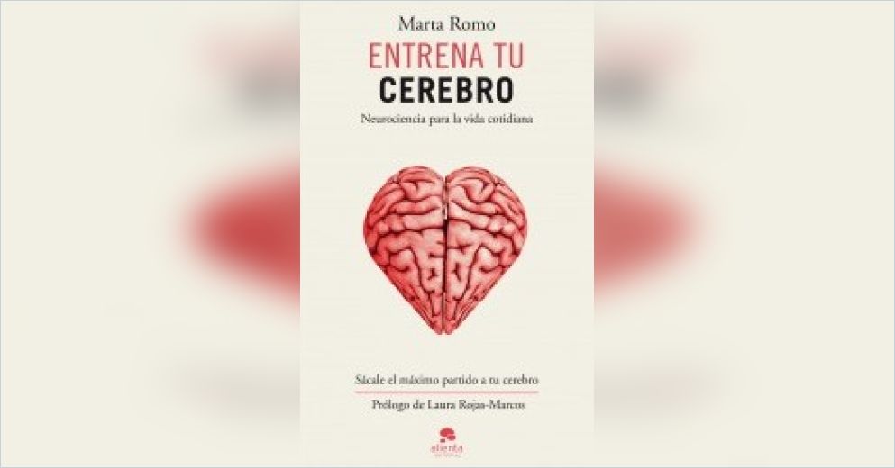 Entrena tu cerebro Resumen Marta Romo