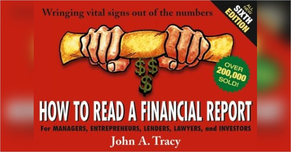 How To Read A Financial Report Summary John A Tracy