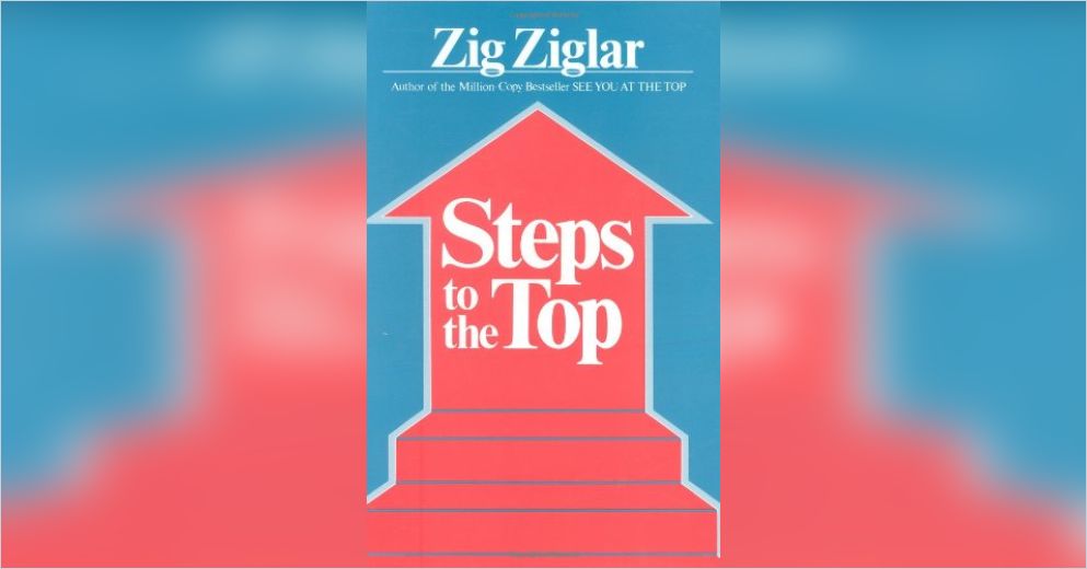 Steps to the Top Summary Zig Ziglar PDF Download