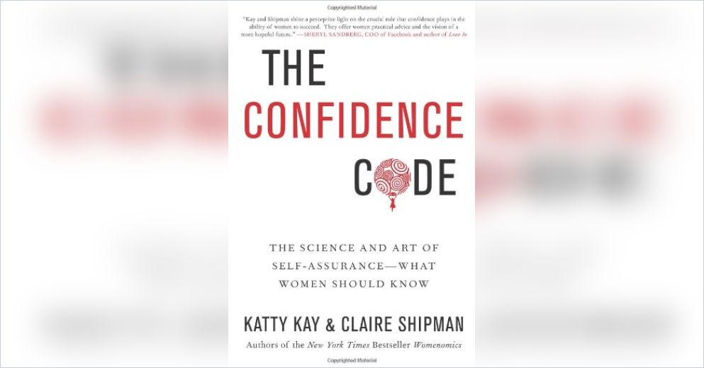 The Confidence Code Summary Katty Kay and Claire Shipman