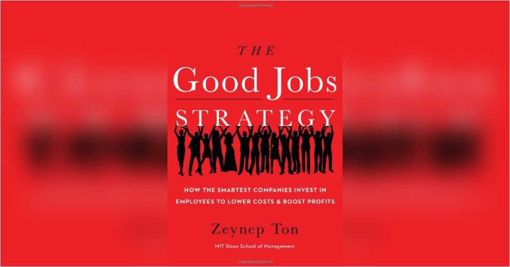 The Good Jobs Strategy Summary | Zeynep Ton | PDF Download