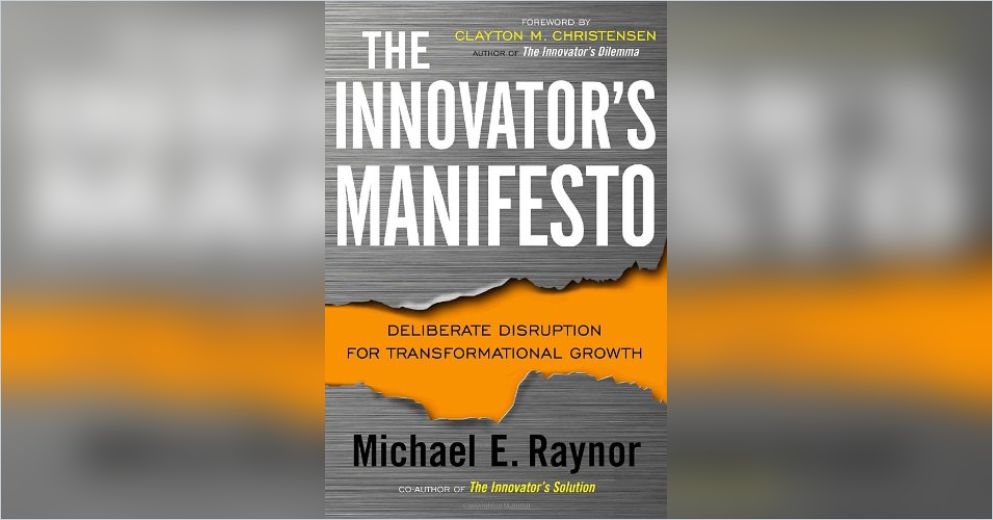 The Innovator S Manifesto Summary Michael E Raynor