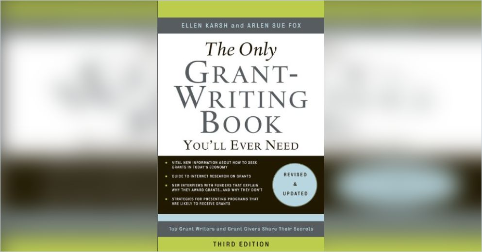 The Only Grant Writing Book You Ll Ever Need Summary