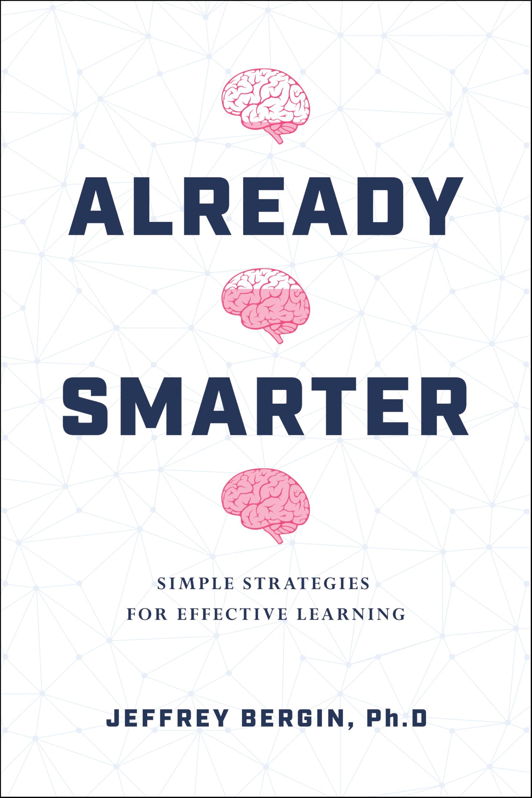 Already Smarter: Simple Strategies for Effective Learning