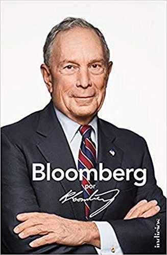 Bloomberg por Bloomberg: La apasionante historia del fundador de la agencia de noticias Bloomberg y ex alcalde de Nueva York (Indicios no ficción) (Spanish Edition)