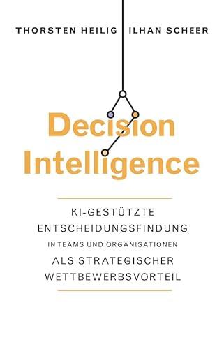 Decision Intelligence dt. (German Edition)