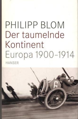 Der taumelnde Kontinent: Europa 1900-1914