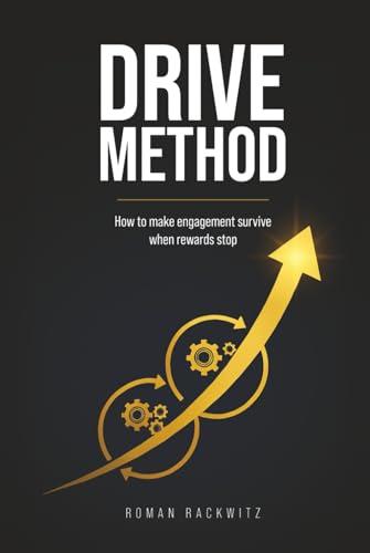 Drive Method: How to Make Engagement Survive When Rewards Stop