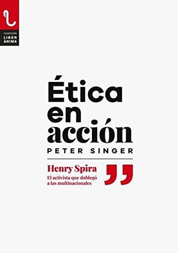 Ética en acción: Henry Spira. El activista que doblegó a las multinacionales