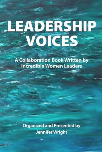 Leadership Voices: Brave Leadership. Breaking Barriers. Building Community.