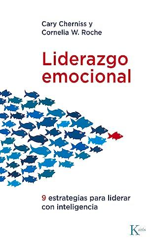 Liderazgo emocional: Nueve estrategias para liderar con inteligencia (Spanish Edition)