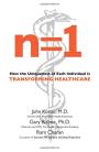 n=1: How the Uniqueness of Each Individual Is Transforming Healthcare