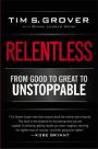 Relentless: From Good to Great to Unstoppable