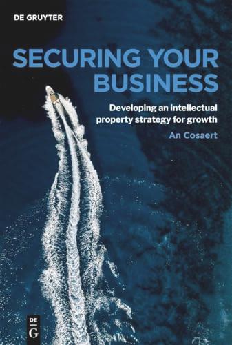 Securing Your Business: A practical guide to IP strategy and business growth